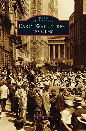 Stock image for Early Wall Street: : 1830-1940 for sale by Lakeside Books