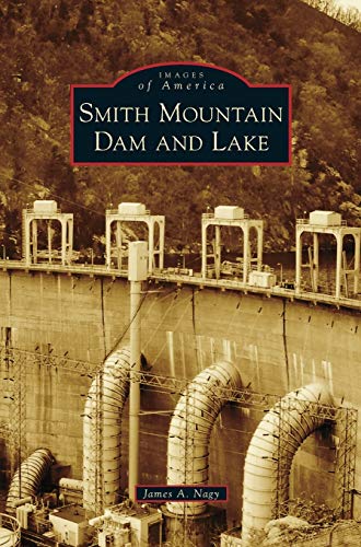 Stock image for Smith Mountain Dam and Lake for sale by Russell Books