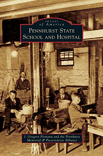 Stock image for Pennhurst State School and Hospital (Hardback or Cased Book) for sale by BargainBookStores