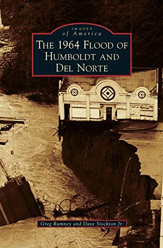 Stock image for 1964 Flood of Humboldt and del Norte for sale by Lakeside Books