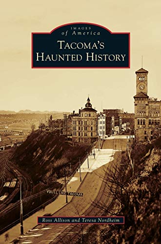 Stock image for Tacoma's Haunted History