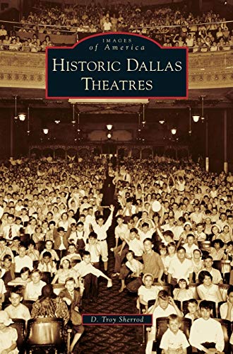 9781531676001: Historic Dallas Theatres