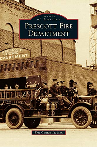 Imagen de archivo de Prescott Fire Department a la venta por Lakeside Books