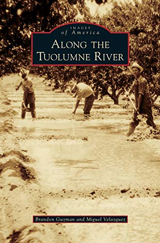 Imagen de archivo de Along the Tuolumne River a la venta por Lakeside Books