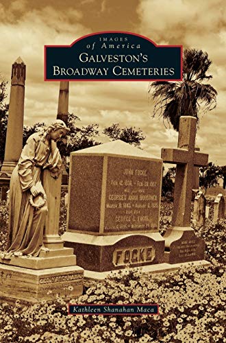 Stock image for Galveston's Broadway Cemeteries for sale by Russell Books