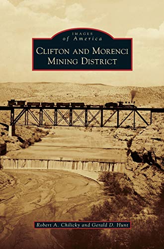 Stock image for Clifton and Morenci Mining District for sale by Lakeside Books