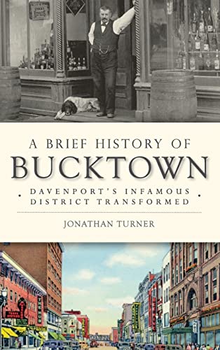 Beispielbild fr A Brief History of Bucktown: Davenport's Infamous District Transformed zum Verkauf von Books From California