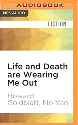 Imagen de archivo de Life and Death Are Wearing Me Out a la venta por Revaluation Books