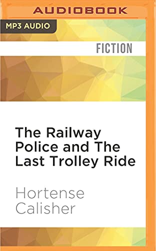 9781531817039: The Railway Police and the Last Trolley Ride
