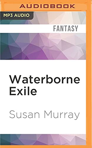 Waterborne Exile: Waterborne Blade - Susan Murray