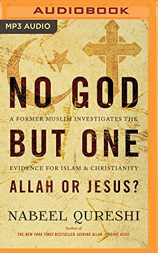 Stock image for No God But One: Allah or Jesus?: A Former Muslim Investigates the Evidence for Islam and Christianity for sale by The Yard Sale Store