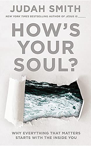 Beispielbild fr How's Your Soul?: Why Everything That Matters Starts With The Inside You zum Verkauf von SecondSale