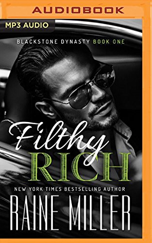 Stock image for Filthy Rich (Blackstone Dynasty, 1) for sale by Half Price Books Inc.