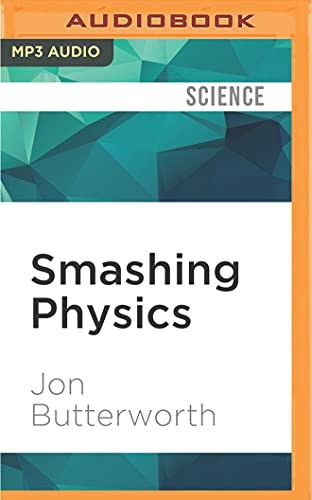 Imagen de archivo de Smashing Physics: Inside the Discovery of the Higgs Boson a la venta por Revaluation Books