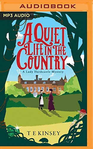

A Quiet Life In The Country: A Lady Hardcastle Mystery