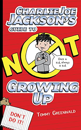 Beispielbild fr Charlie Joe Jackson`s Guide to Not Growing Up zum Verkauf von Buchpark