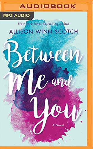 Between Me and You - Allison Winn Scotch