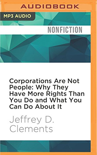 9781531876975: Corporations Are Not People: Why They Have More Rights Than You Do and What You Can Do About It