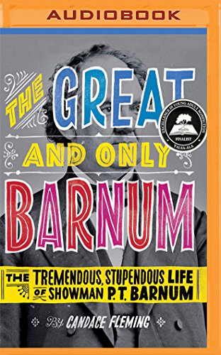 9781531879785: The Great and Only Barnum: The Tremendous, Stupendous Life of Showman P. T. Barnum
