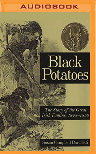 Imagen de archivo de Black Potatoes: The Story of the Great Irish Famine 1845-1850 a la venta por Revaluation Books