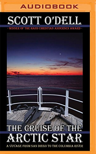 9781531881061: The Cruise of the Arctic Star: A Voyage from San Diego to the Columbia River