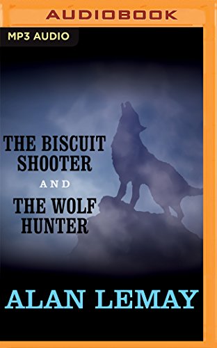 Imagen de archivo de The Biscuit Shooter and The Wolf Hunter a la venta por The Yard Sale Store