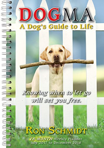 Stock image for Dogma: A Dog's Guide to Life 2018 Engagement Calendar (CW0221) for sale by BooksRun
