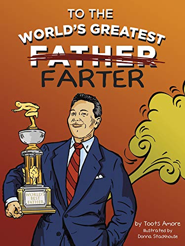 Stock image for To the World's Greatest Farter: A Tribute to Dad for sale by SecondSale