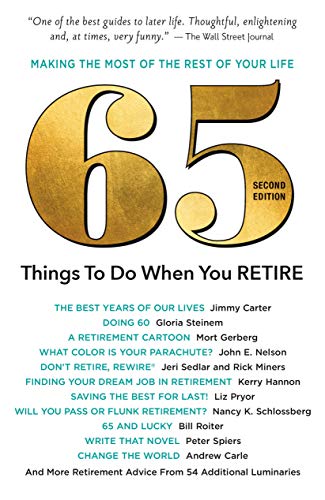 Stock image for 65 Things to Do When You Retire, Second Edition - More Than 65 Notable Achievers on How to Make the Most of the Rest of Your Life (Milestone Series) for sale by SecondSale