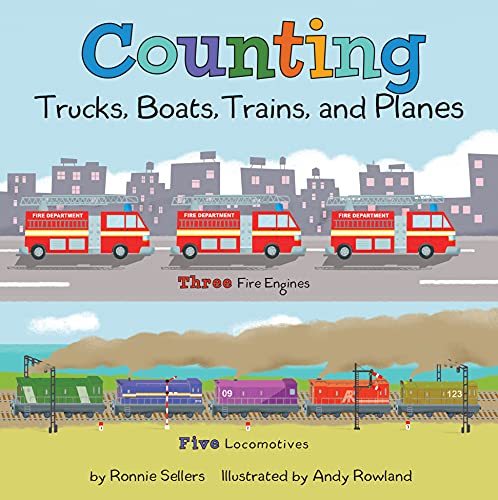 Beispielbild fr Counting Trucks, Boats, Trains, and Planes: A Counting Board Book for Toddlers zum Verkauf von SecondSale