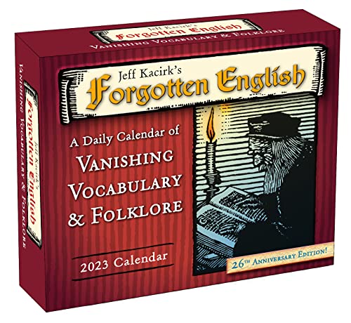 Stock image for Jeff Kacirk  s Forgotten English 2023 Calendar: A Daily Calendar of Vanishing Vocabulary & Folklore (BOXEDDAILY 365 DAY COMBINED) for sale by WorldofBooks