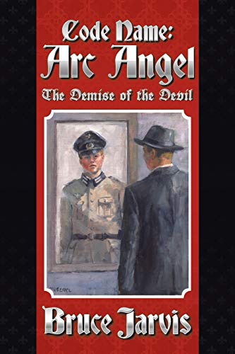 Beispielbild fr Code Name Arc Angel: The Demise of the Devil zum Verkauf von SecondSale