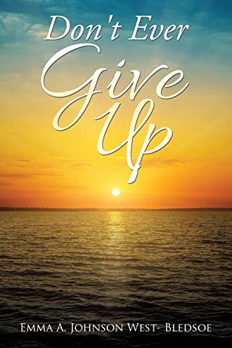 Stock image for Don't Ever Give Up for sale by Chiron Media