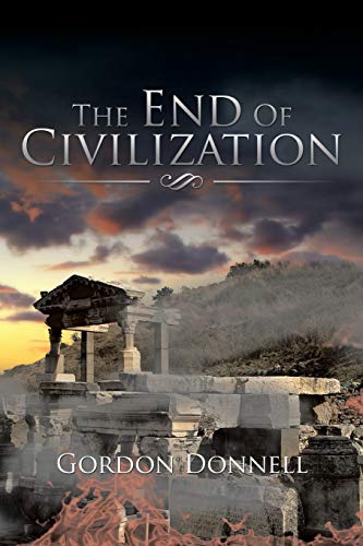 Stock image for The End Of Civilization for sale by Chiron Media