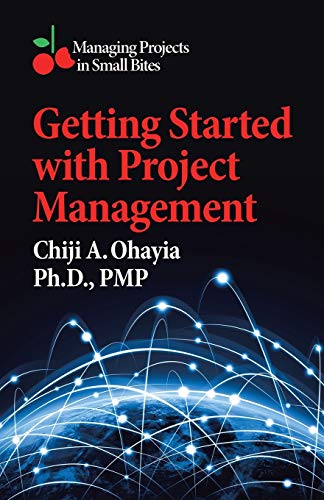 Stock image for Getting Started with Project Management: Managing Projects in Small Bites for sale by Chiron Media