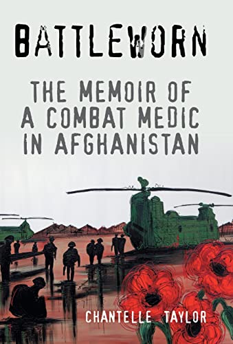 Stock image for Battleworn: The Memoir of a Combat Medic in Afghanistan for sale by Bookends
