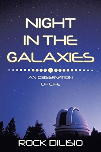 Beispielbild fr Night in the Galaxies An Observation of Life zum Verkauf von PBShop.store US