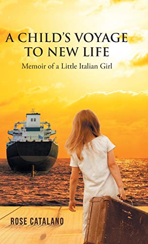 Stock image for A Child's Voyage to New Life: Memoir of a Little Italian Girl for sale by Lucky's Textbooks