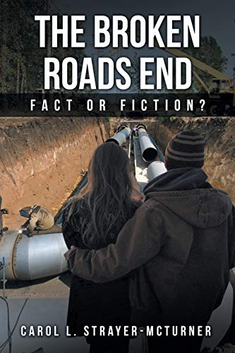 Imagen de archivo de The Broken Roads End: Fact or Fiction? a la venta por Chiron Media