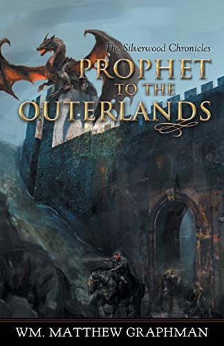 Stock image for Prophet to the Outerlands (The Silverwood Chronicles) for sale by Lucky's Textbooks