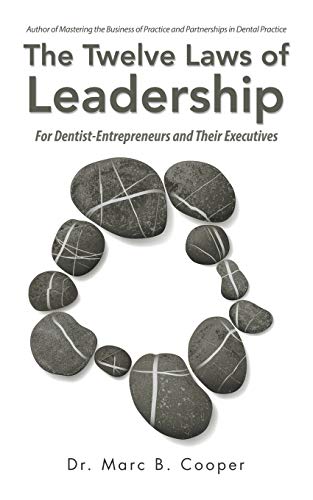 Stock image for The Twelve Laws of Leadership: For Dentist-Entrepreneurs and Their Executives for sale by SecondSale