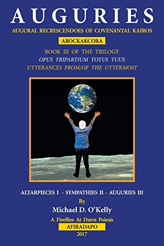 Stock image for A U G U R I E S: AUGURAL RECRESCENDOES OF COVENANTAL KAIROS for sale by Lucky's Textbooks
