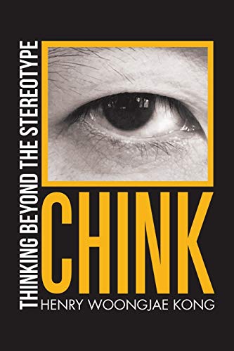 Stock image for Chink: Thinking Beyond the Stereotype for sale by Chiron Media