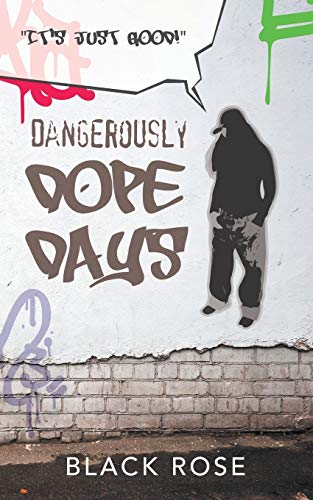 Stock image for Dangerously Dope Days for sale by Lucky's Textbooks