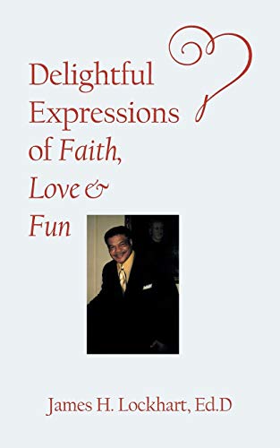 Stock image for Delightful Expressions of Faith, Love & Fun for sale by Lakeside Books
