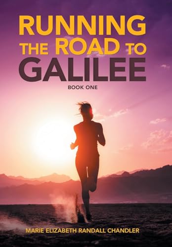 9781532043550: Running the Road to Galilee: Book One
