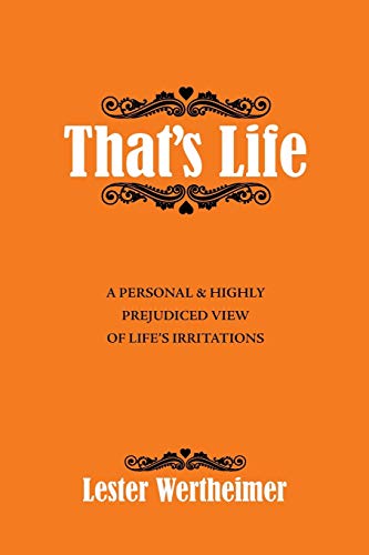 9781532043710: That’s Life: A Personal & Highly Prejudiced View of Life’s Irritations