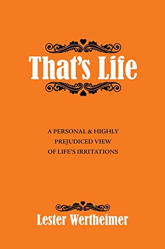 Stock image for That?s Life: A Personal & Highly Prejudiced View of Life?s Irritations for sale by Lakeside Books