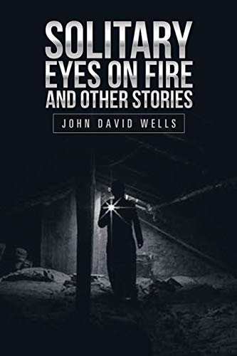 Stock image for Solitary Eyes on Fire and Other Stories for sale by Lakeside Books