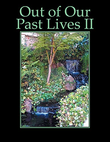 Stock image for Out of Our Past Lives Ii for sale by Lucky's Textbooks